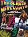 Books : The Sleaze Merchants: Adventures in Exploitation Filmmaking