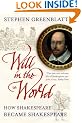 Will In The World: How Shakespeare Became Shakespeare