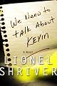 We Need to Talk About Kevin: A Novel (P.S.)