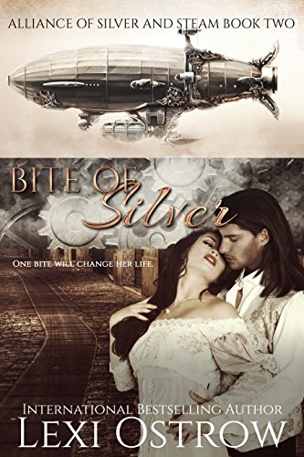 Bite of Silver (Alliance of Silver and Steam Book 2)
