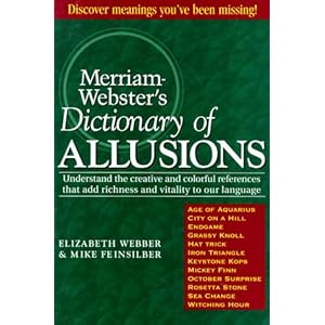 Merriam-Webster's Dictionary of Allusions - Elizabeth Webber