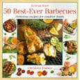 50 BEST-EVER BARBECUES: DELICIOUS RECIPES FOR OUTDOOR FEASTS.