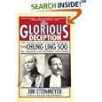 The Glorious Deception: The Double Life of William Robinson, aka Chung Ling Soo, the Marvelous Chinese Conjurer