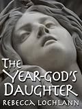 Produkt-Bild: The Year-god's Daughter (The Child of the Erinyes)