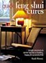 Quick Feng Shui Cures: Simple Solutions and Secret Tips for a Healthy, Happy & Successful Life