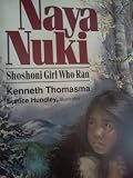 Naya Nuki Shoshoni girl who ran autographed 18th printing 2006 paperbk