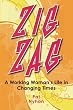 Zigzag: A Working Woman's Life in Changing Times