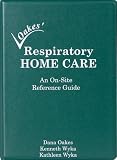 Respiratory Home Care: An On-site Reference Guide