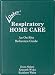 Respiratory Home Care: An On-site Reference Guide