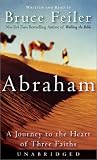 Abraham: A Journey to the Heart of Three Faiths