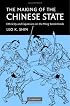 The Making of the Chinese State: Ethnicity and Expansion on the Ming Borderlands