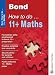 Bond How To Do 11+ Maths