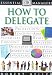 Essential Managers: How to Delegate