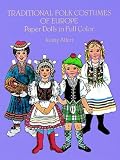 Traditional Folk Costumes of Europe Paper Dolls in Full Color (Traditional Fashions)