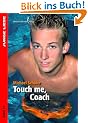Touch me, Coach