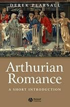 Arthurian Romance: A Short Introduction (Blackwell Introductions to Literature)