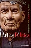 Art As Politics : Re-crafting Identities, Tourism, And Power In Tana Toraja, Indonesia