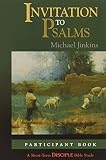 Invitation to Psalms: Participant Book: A Short-Term DISCIPLE Bible Study (Short-Term Disciple Bible Studies)