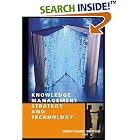 Click here to buy Knowledge Management Strategy and Technology by  Richard F. Bellaver and John M. Lusa.