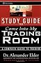 Come into My Trading Room: Study Guide: A Complete Guide to Trading (Wiley Trading Advantage)