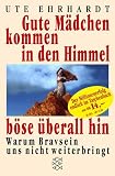 Gute Mädchen kommen in den Himmel, böse überall hin Medium