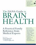 The Dana Guide to Brain Health: A Practical Family Reference from Medical Experts