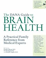 The Dana Guide to Brain Health: A Practical Family Reference from Medical Experts