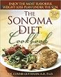 The Sonoma Diet Cookbook: Enjoy the Most Flavorful Recipes Under the Sun
