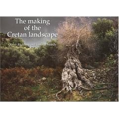 The Making of the Cretan Landscape: Oliver Rackham, Jennifer Moody