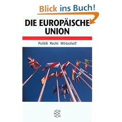 Europ�ische Union. Politik, Recht, Wirtschaft.