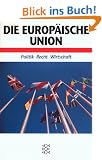 Europ�ische Union. Politik, Recht, Wirtschaft.