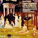 Music : Bantock - Orchestral Works