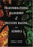 Transformational Leadership & Decision Making in Schools