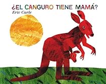 &iquest;El Canguro Tiene Mam&aacute;? (Does a Kangaroo Have a Mother Too?, Spanish Language Edition)