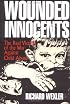 Wounded Innocents: The Real Victims of the War Against Child Abuse