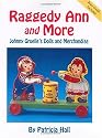 Raggedy Ann and More : Johnny Gruelle's Dolls and Merchandise