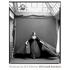 Woman in the Mirror: 1945-2004 by Richard Avedon and Anne Hollander