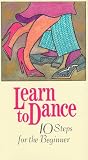 Learn to Dance: 10 Steps for the Beginner