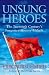Unsung Heroes: The Twentieth Century's Forgotten History-Makers
