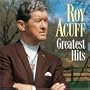 Roy Acuff - Greatest Hits [Columbia]