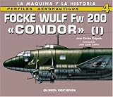 FOCKE WULF FW 200 CONDOR I (Perfiles Aeronauticos: La Maquina y la Historia)