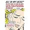 All in My Head (An Epic Quest to Cure an Unrelenting, Totally Unreasonable, And Only Slightly Enlightening Headache) (Paperback)