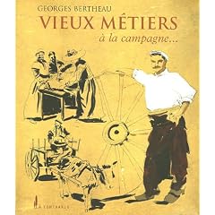 Vieux m�tiers et pratiques oubli�es � la campagne