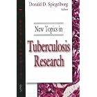 New Topics in Tuberculosis Research by Donald D. Spiegelburg