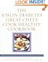 The Joslin Diabetes Great Chefs Cook Healthy Cookbook