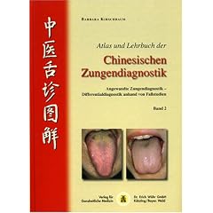Atlas und Lehrbuch der Chinesischen Zungendiagnostik, Bd. 2