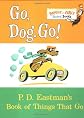Go, Dog. Go!: P.D. Eastman's Book of Things That Go
