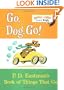 Go, Dog. Go!: P.D. Eastman's Book of Things That Go