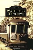 Waterbury Trolleys   (CT)  (Images of Rail)