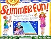 Summer Fun!: 60 Activities for a Kid-Perfect Summer (Williamson Kids Can! Series)